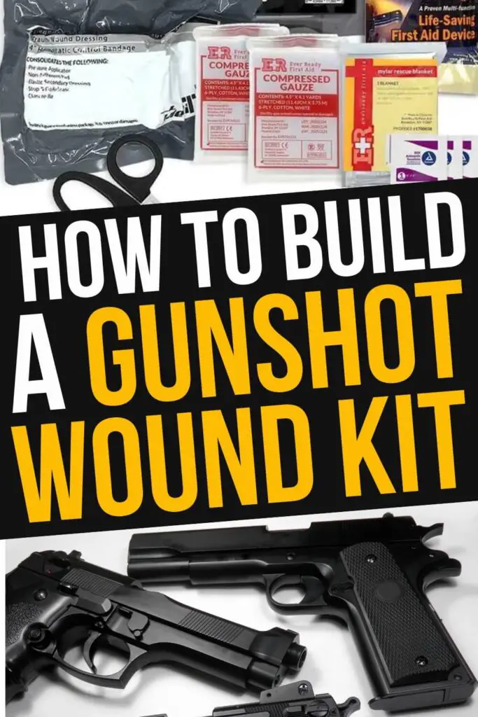 How to Build a Gunshot Wound Kit