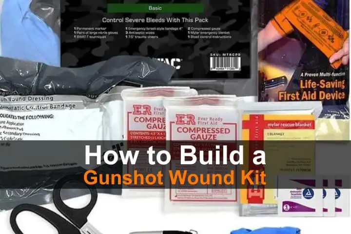 How to Build a Gunshot Wound Kit
