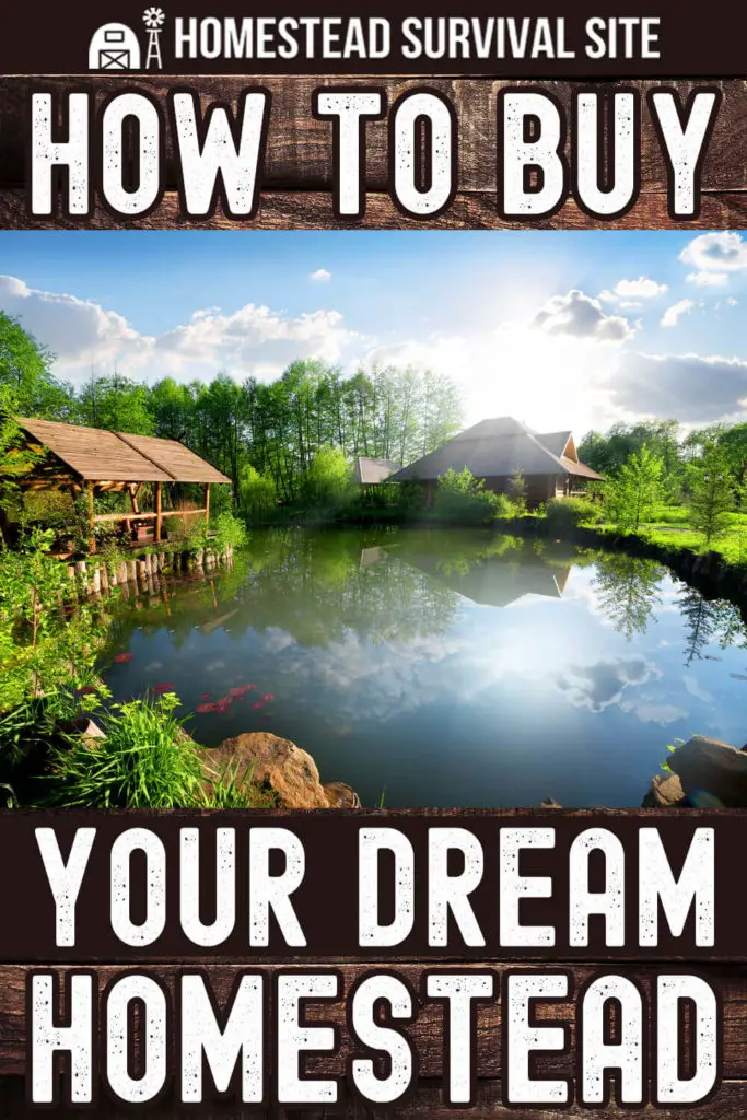 How To Buy Your Dream Homestead