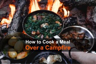 How to Cook a Meal Over a Campfire