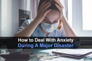 How To Deal With Anxiety During A Major Disaster