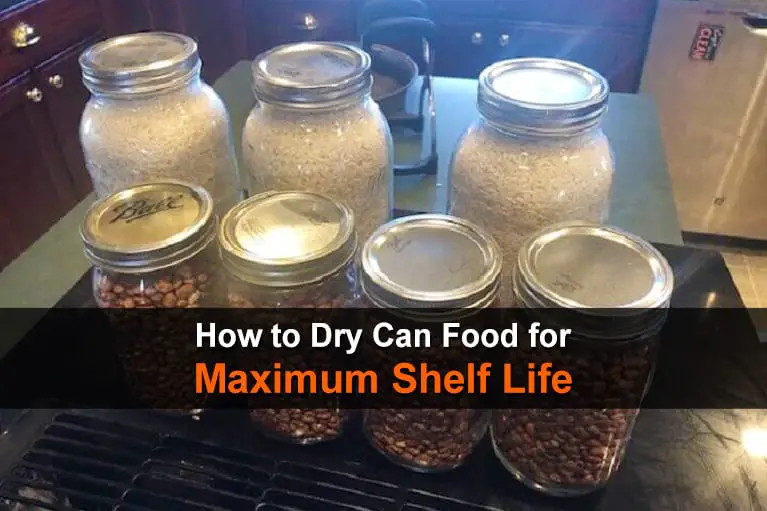 How To Dry Can Food For Maximum Shelf Life