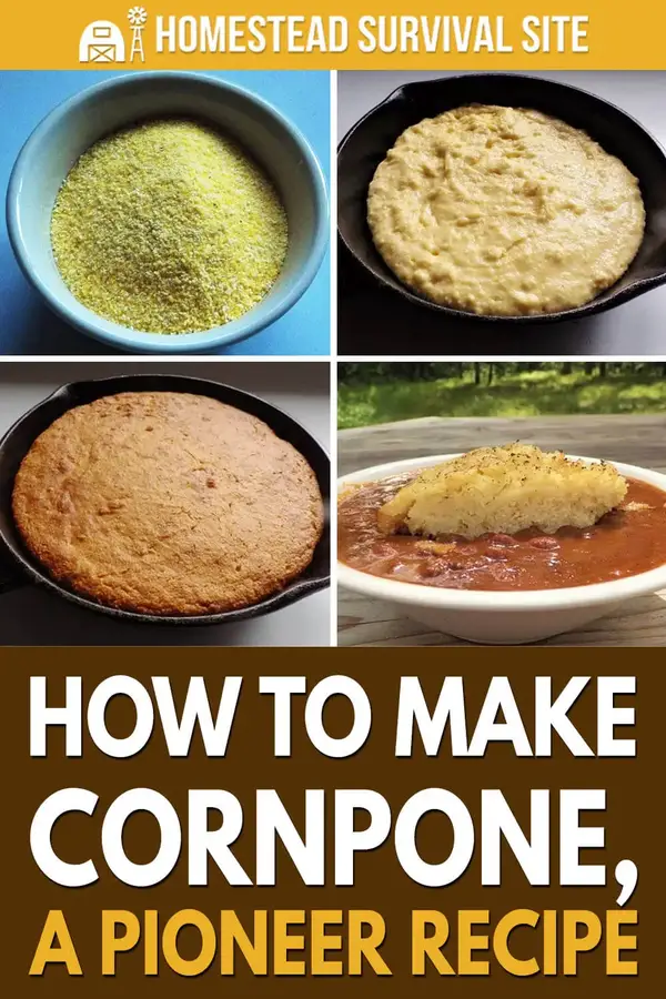 How To Make Cornpone, A Pioneer Recipe