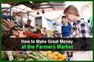 How to Make Great Money at the Farmers Market