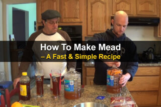 How To Make Mead - A Fast & Simple Recipe