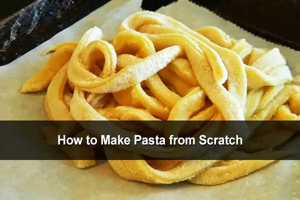 Homemade pasta from scratch is really easy. You can have a batch ready to serve in less than 30 minutes. Here's how to make it.