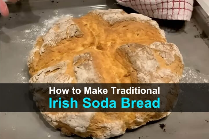 How to Make Traditional Irish Soda Bread