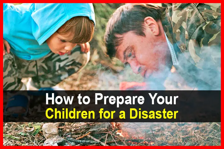 How to Prepare Your Children for a Disaster