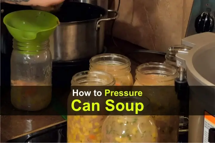 How to Pressure Can Soup