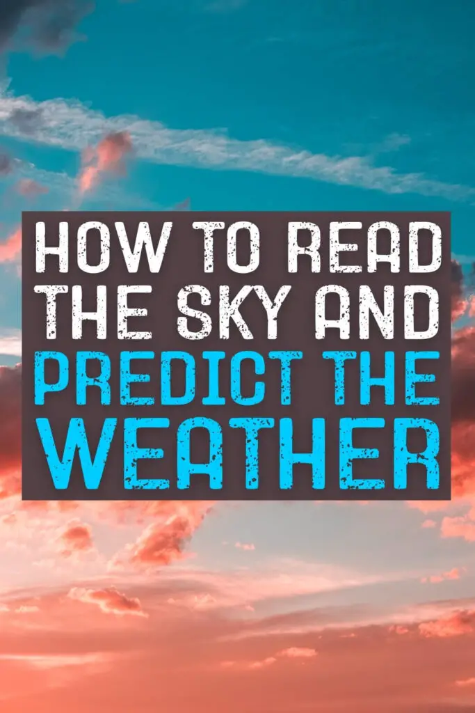How to Read The Sky and Predict The Weather