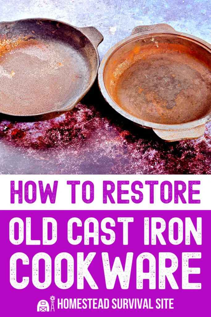 How to Restore Old Cast Iron Cookware