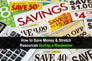 How To Save Money And Stretch Resources During A Recession