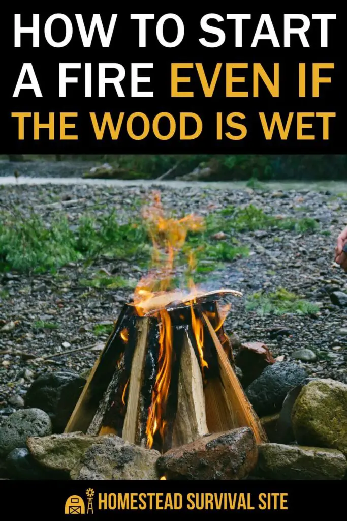 How to Start a Fire Even If The Wood Is Wet