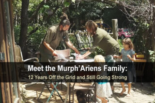 Meet the Murph’Ariens Family: 12 Years Off the Grid and Still Going Strong