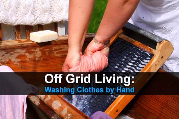 Off Grid Living: Washing Clothes by Hand