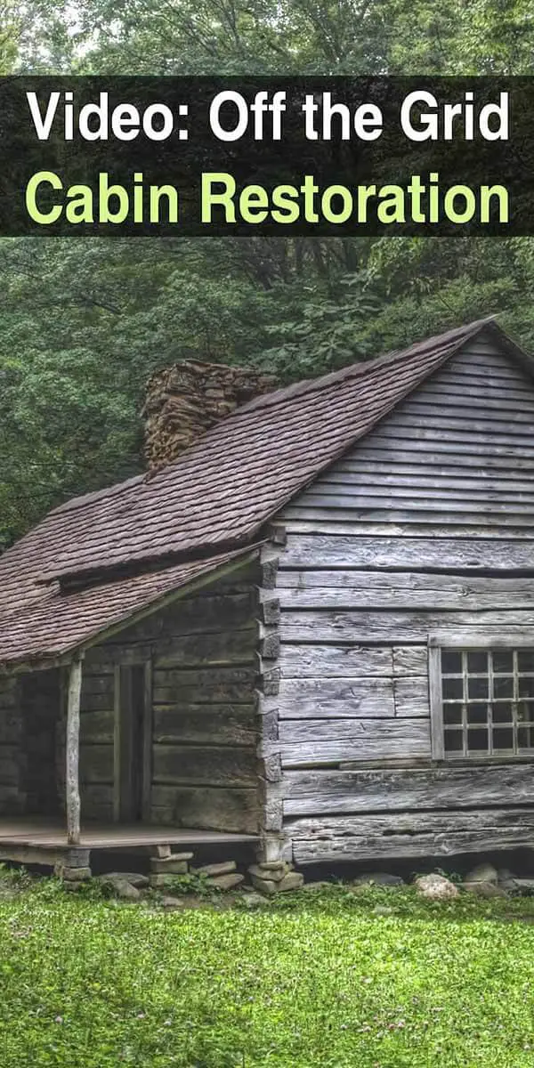 Video: Off the Grid Cabin Restoration