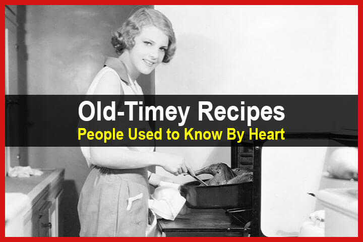Old-Timey Recipes People Used to Know By Heart