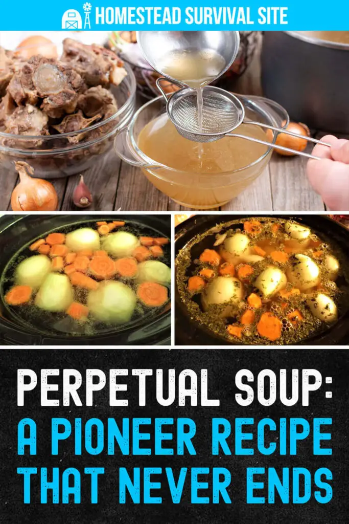 Perpetual Soup: A Pioneer Recipe That Never Ends