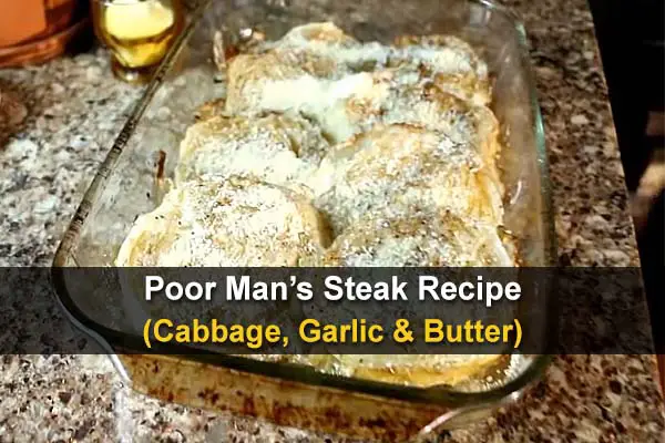 Poor Man's Steak Recipe (Cabbage, Garlic & Butter)