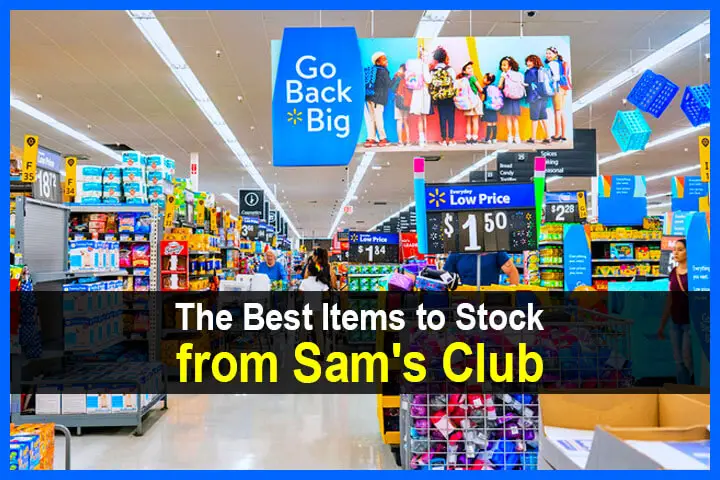 The Best Items to Stock from Sam's Club
