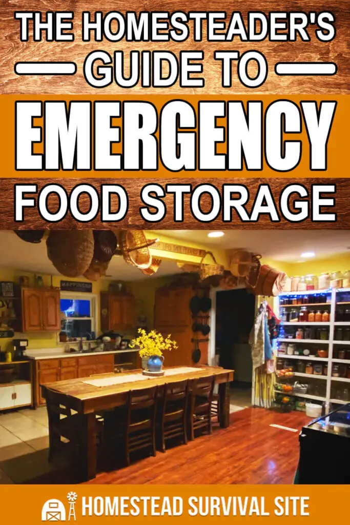 The Homesteader's Guide To Emergency Food Storage