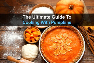 The Ultimate Guide To Cooking With Pumpkins