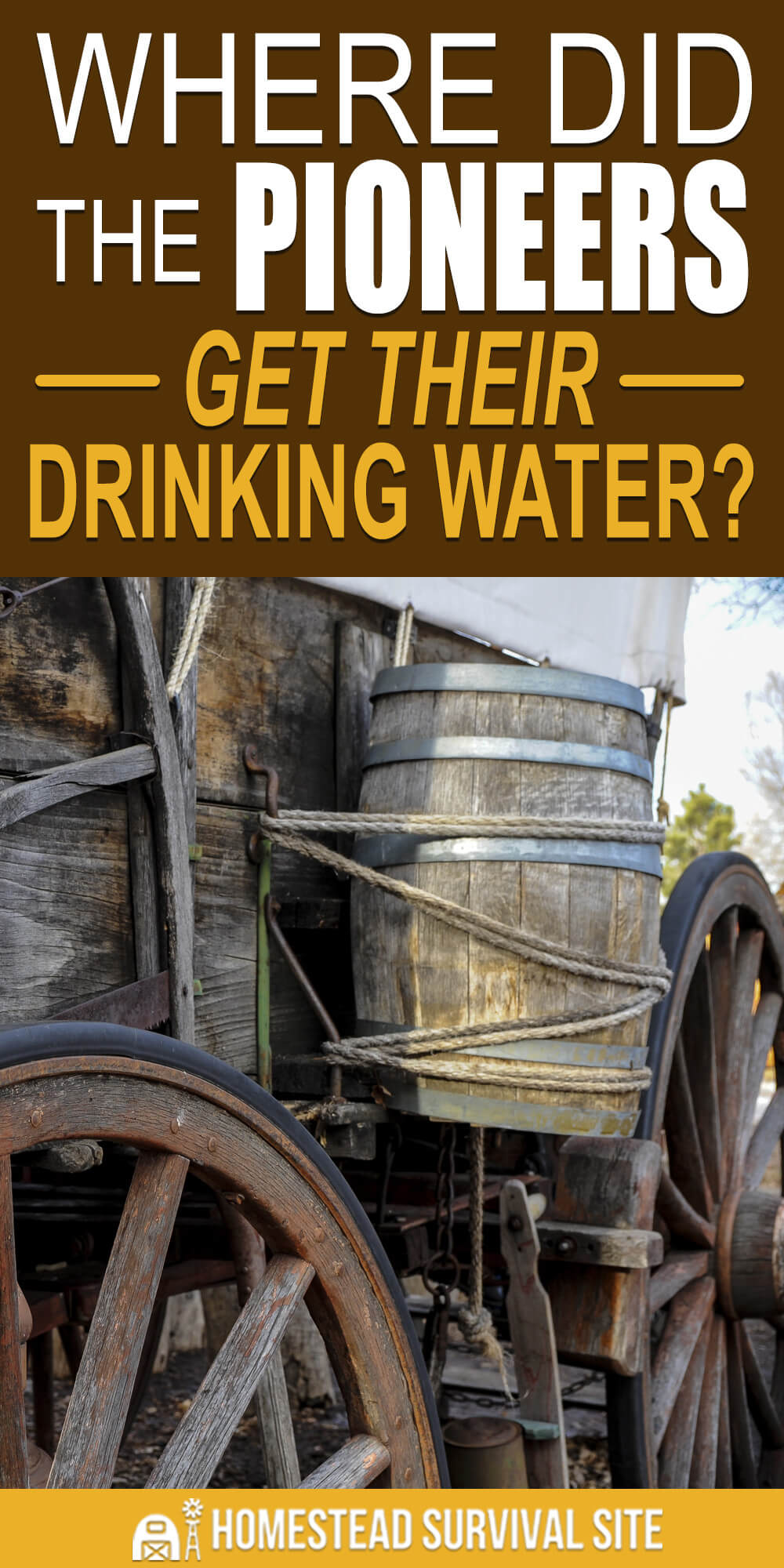 Where Did The Pioneers Get Their Drinking Water?